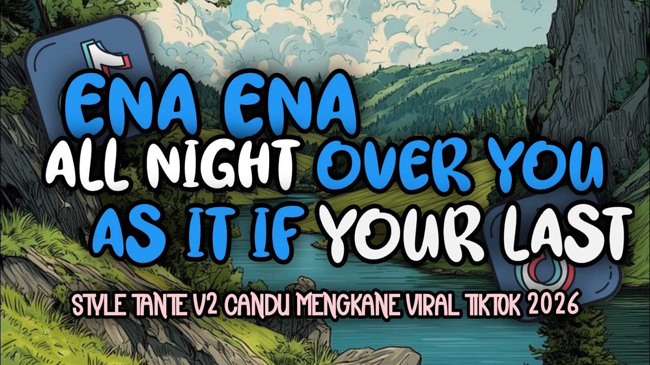 DJ ALL NIGHT X ENA ENA X OVER YOU X AS IT IF YOUR LAST SOUND HEALING STYLE TANTE V2 l SYLA FVNKY RMX