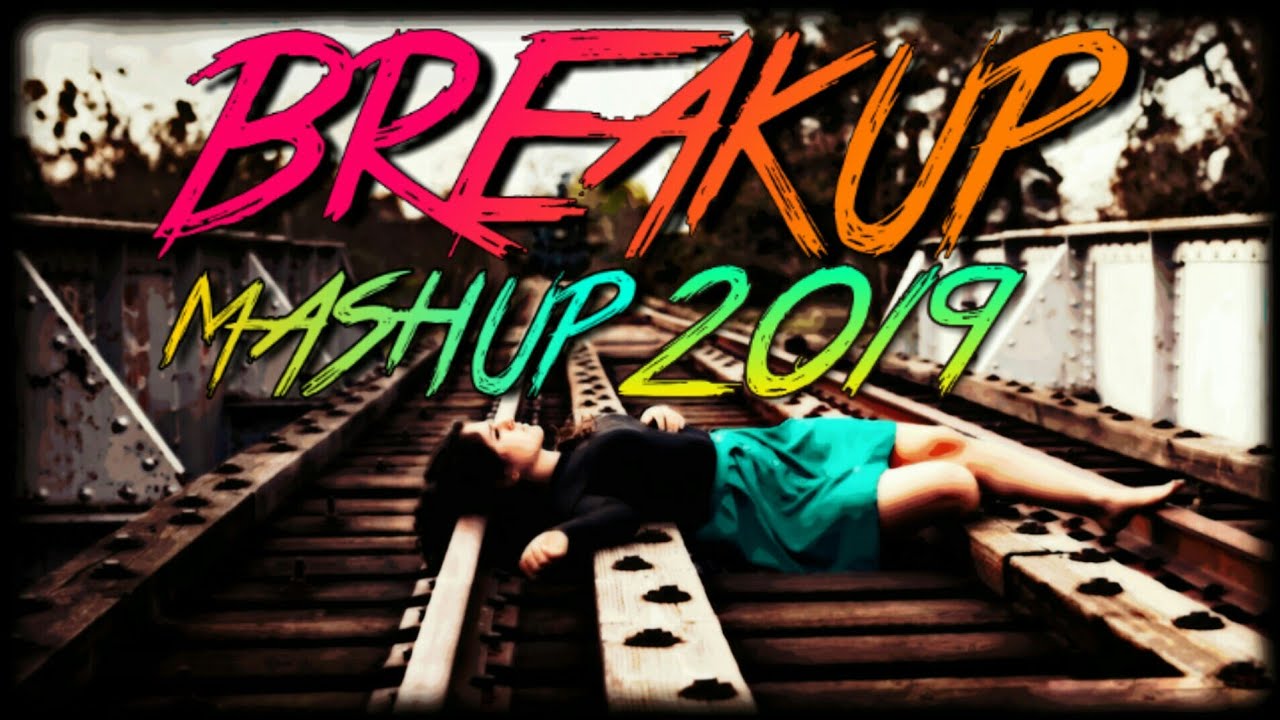 BREAKUP MASHUP 2019 | MID NIGHT MEMORIES | SAD MASHUP | HINDI SAD MASHUP | LOST IN LOVE