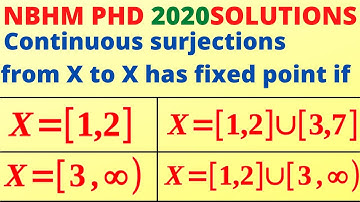 WHEN A CONTINUOUS SURJECTION HAS A FIXED POINT? || NBHM PHD 2020 SCHOLARSHIP EXAM SOLUTIONS