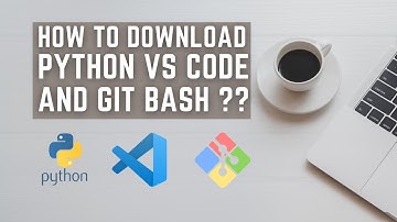Download Python, Vs Code & Git bash in Windows 10 | Integrate Bash with Vs Code | Full Tutorial