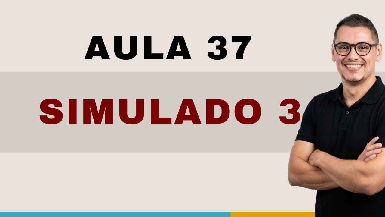 AULA 37   SIMULADO 3