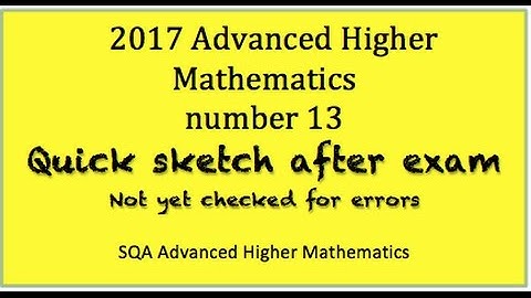 2017 SQA Advanced Higher Mathematics No. 13