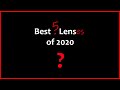 🔴 My Best 5 Lenses of 2020!