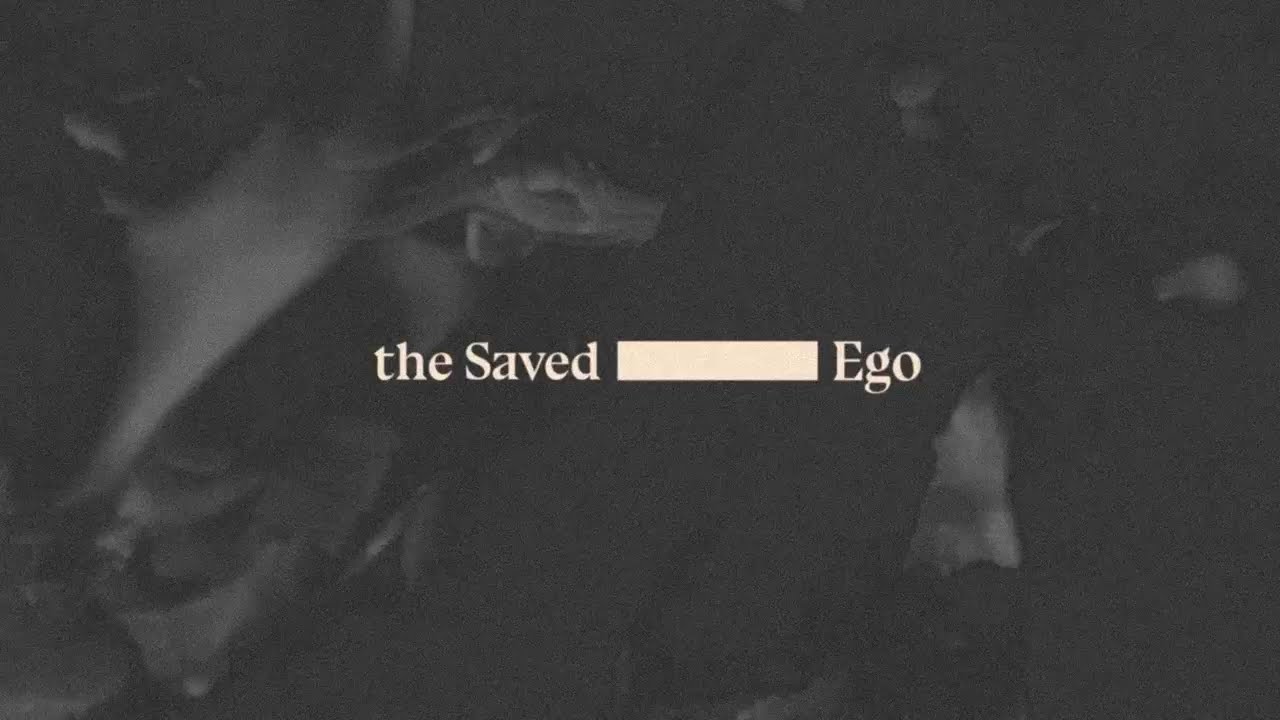 the Saved - Ego (Official Lyric Video)