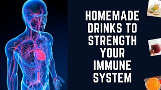 HOMEMADE DRINKS TO STRENGTH YOUR IMMUNE SYSTEM