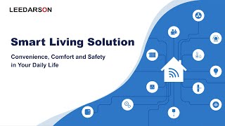 Leedarson Smart Living Solution: Convenience, Comfort and Safety
