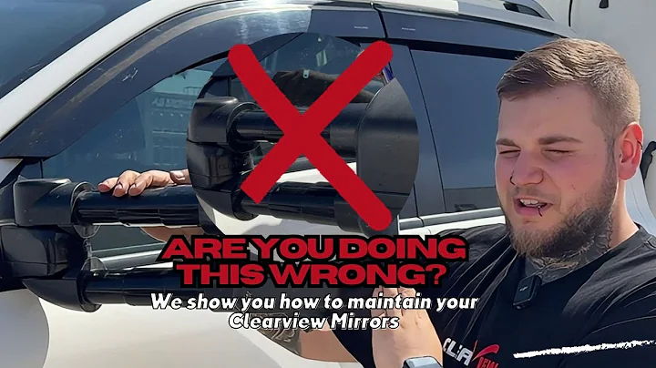 Are you doing this wrong? We show you how to maintain your Clearview Mirrors
