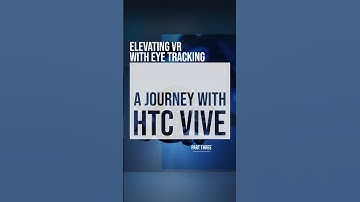 Elevating VR with Eye Tracking: A Journey with HTC VIVE - Part 3