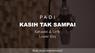 PADI - Kasih Tak Sampai (Lower Key) Karaoke & Lirik | Music Room Entertainment