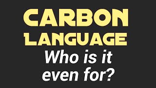 Carbon Language - Who is it even for?