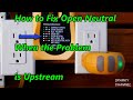 How to Fix an Open Neutral Receptacle When the Problem is Upstream in the Circuit