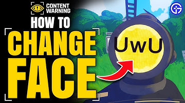 How to Change your Face in Content Warning Game