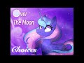 Over the moon episode 1 choices an mlp audio drama