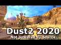 Dust2 2020 - Powered by Source 0 Engine