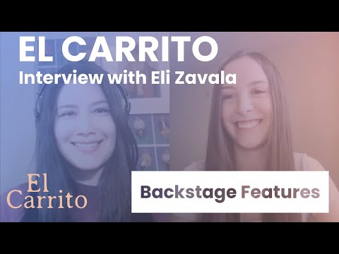 El Carrito Interview with Eli Zavala | Backstage Features with Gracie Lowes