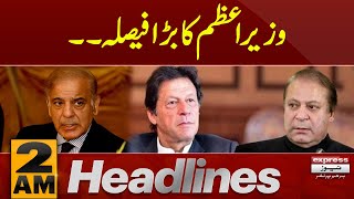 Prime Minster Takes Big Decision  | News Headlines 2 AM |  Latest News | Pakistan News