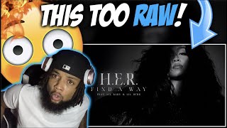 DURK WAS SLIDING!! H.E.R. - Find A Way (Audio) ft. Lil Baby, Lil Durk (REACTION)