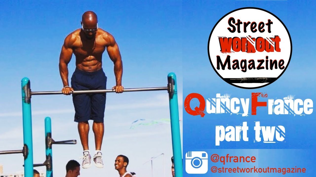 Street Workout Magazine EP13 - Quincy France Interview (Brotherhood Fitness) Part TWO