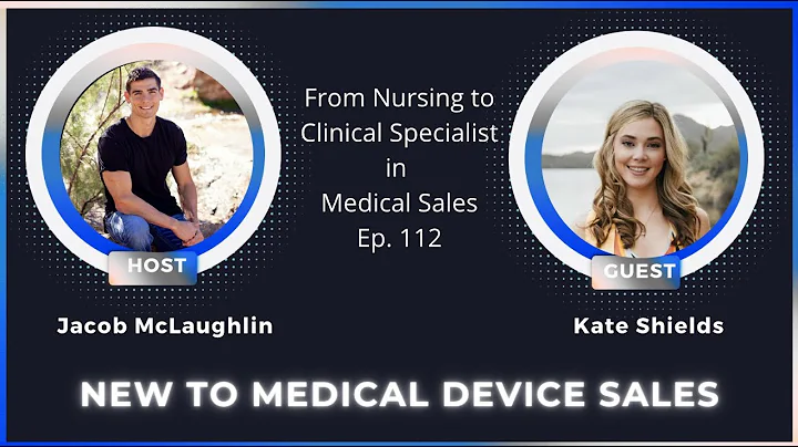 Nursing to Clinical Specialist in Medical Device Sales with Kate Shields