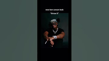 Ken Carson - Throw it (Leak)