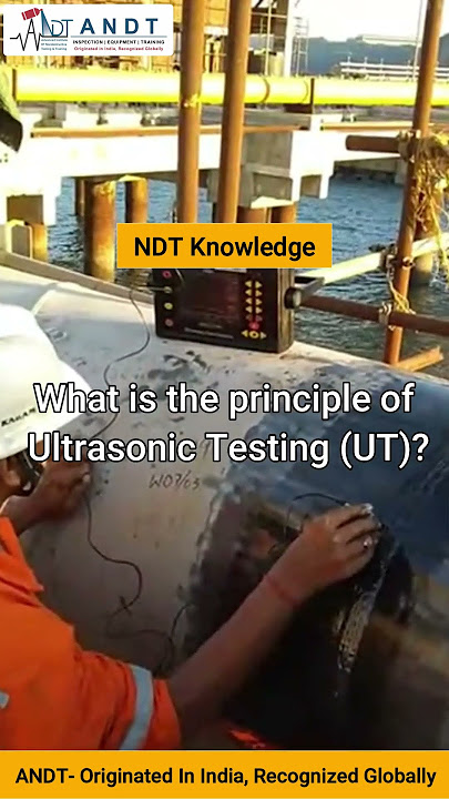 What is the Principle of Ultrasonic Testing (UT)? | Best NDT Institute #ANDT #NDT