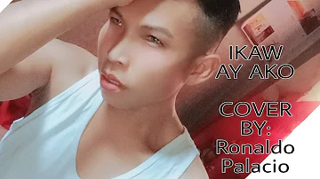 IKAW AY AKO song by Klarisse de Guzman and Morissette Amon/ Cover by: Ronaldo Palacio