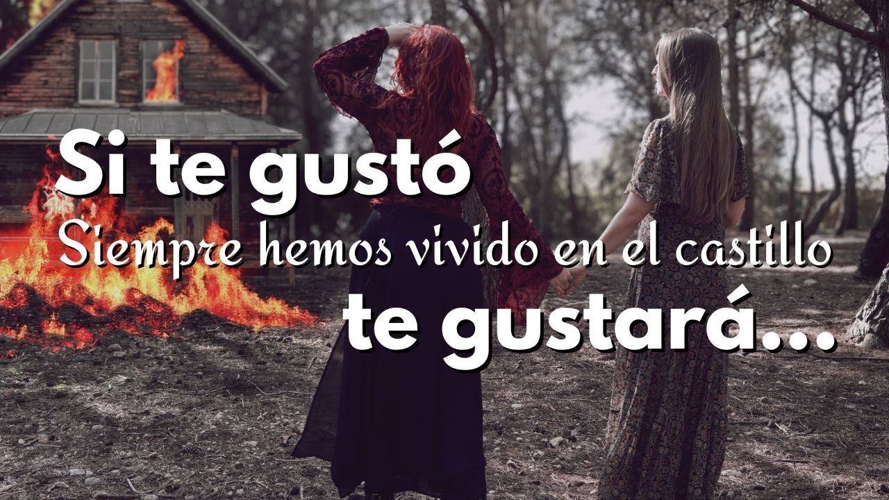 Si te gusto siempre hemos vivido en el castillo, te gustará...
