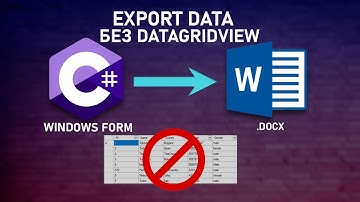 ЭКСПОРТ ДАННЫХ В MS Word | C# | WindowsForm