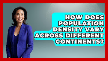 How Does Population Density Vary Across Different Continents? | Demographic Data Answers News