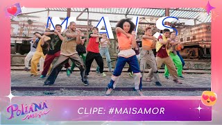 Clipe: #maisamor | Poliana Moça