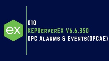 010 | How to use OPC Alarms & Events (OPCAE) in KEPServerEX V6 | OPC A&E | Alarms and Events |