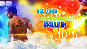 How to use all characters skill in adam | All character skill join trick | skyler secret trick