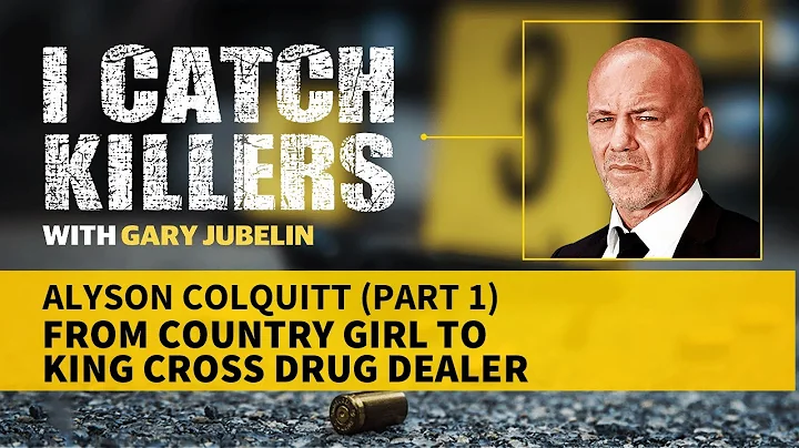 I Catch Killers with Gary Jubelin: Alyson Colquitt...