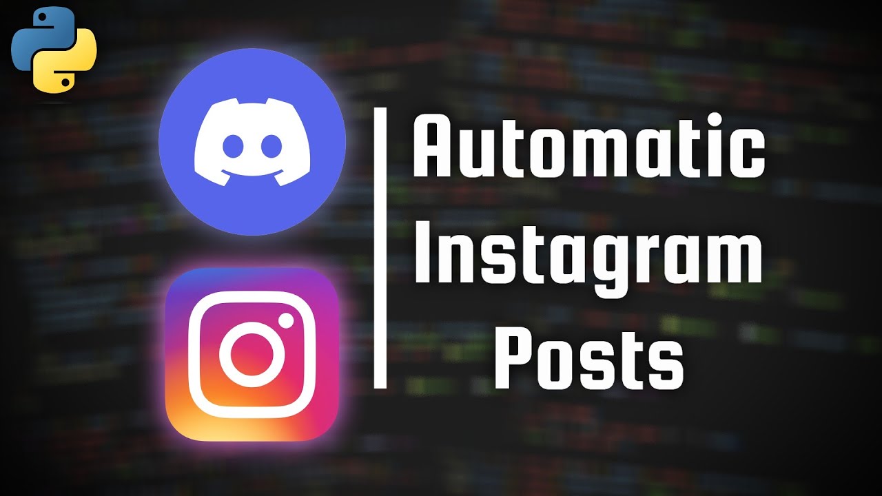 How to create a Discord Bot that automatically shares Instagram posts [Python]