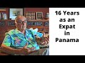 16 Years as an Expat In Panama: Richard Detrich