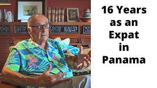 16 Years as an Expat In Panama: Richard Detrich