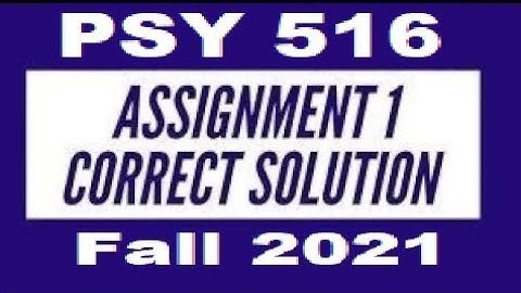 PSY516 Assignment No 1 correct solution fall 2021
