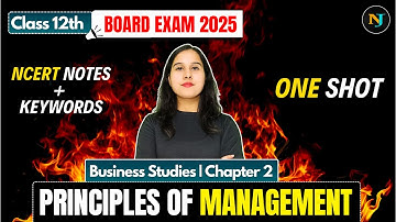 Principles of Management | One Shot | Class 12 | Business Studies