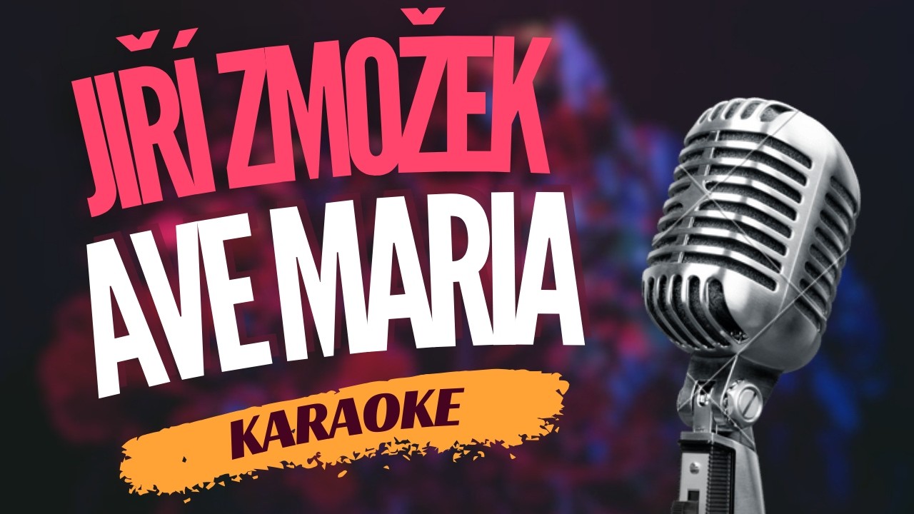 Karaoke – Jiří Zmožek – „Ave Maria“ | Zpívejte s námi!
