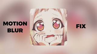 Alight Motion,How to Fix Motion Blur
