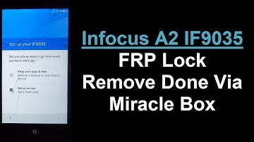 Infocus A2 (IF9035) frp (google account) Lock remove done Via miracle box (Android 7 0)