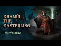 Khaml the easterling middle earth tolkien explained  character story
