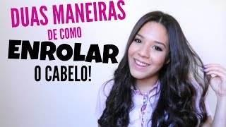 Duas Maneiras De Ondular O Cabelo Chapinha Ou Baby Liss? - Por Gabi Rocha