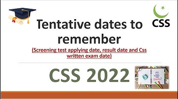 CSS 2022 exam tentative dates #screening test #css2022registeration #csspreparation #cssexam