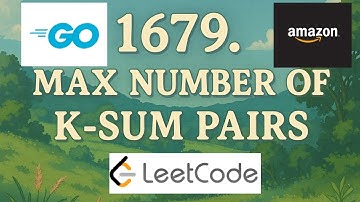 Max Number of K-Sum Pairs – LeetCode 1679 | Go Solution Explained
