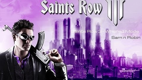 Saints Row 3 - Whored Mode | Gameplay | Robin n Sam