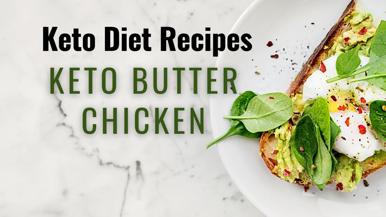 Keto Diet Easy Recipes Keto Butter Chicken YouTube
