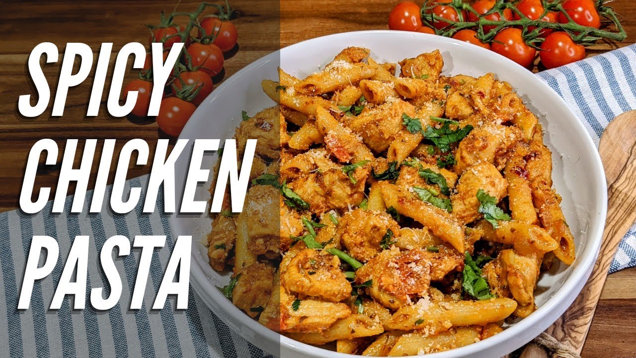 Spicy Chicken Pasta in 20 minutes | Quick simple and delicious - YouTube