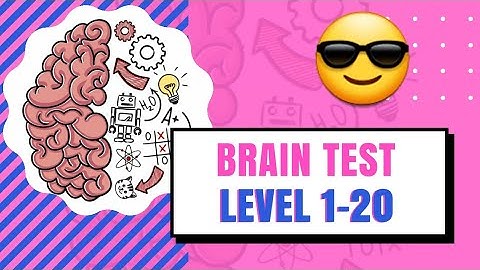 BRAIN TEST - LEVEL 1 - 20 (ANSWER) | GAMEPLAY WALKTHROUGH