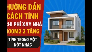 Cách Tính Chi Phí Xây Nhà Phần Thô Năm 2025 Với Nhà 2 Tầng 100m2 #nhadep #hanoigreenofficial